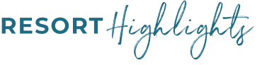 Resort Highlights